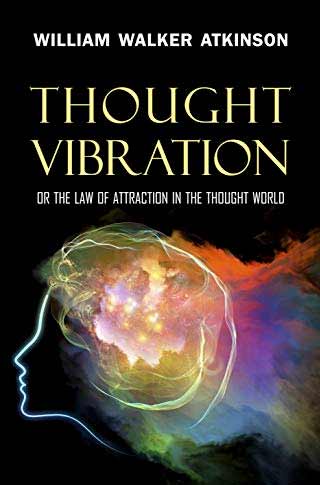 Best Law of Attraction Books: Thought Vibration